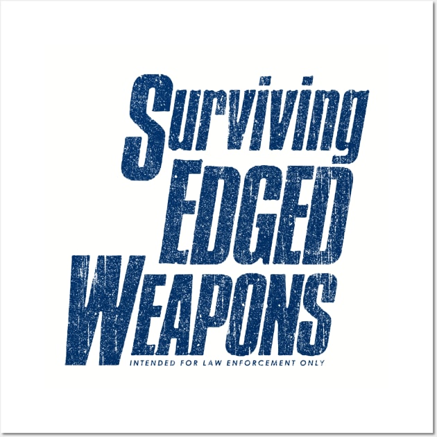 Surviving Edged Weapons (Variant) Wall Art by huckblade